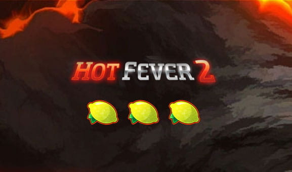 Portada de la slot para casinos online Hot Fever 2.
