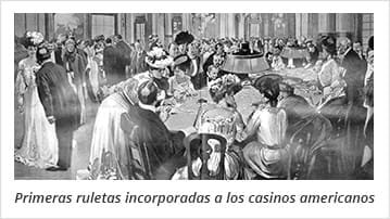 La rueda de Ruleta se incorporó rápidamente a todo lso casinos de USA