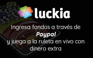 Banner publicitario con el logo de Luckia de fondo que reza: Luckia. Ingresa fondos con Paypal y juega a la ruleta en vivo con dinero extra.