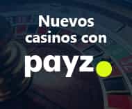 Nuevos casinos con Payz.