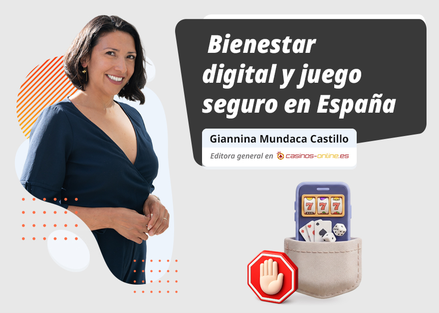 Columna de opinión de Giannina Mundaca Castillo sobre el bienestar digital en la industria del gambling